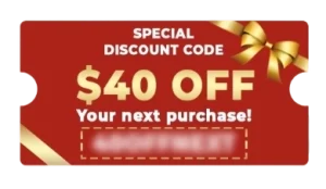 Bonus #4 $40 OFF Your Next Purchase!